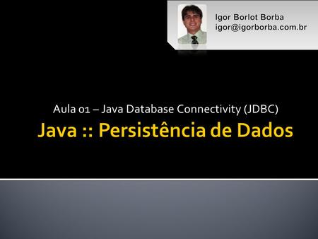 Java :: Persistência de Dados
