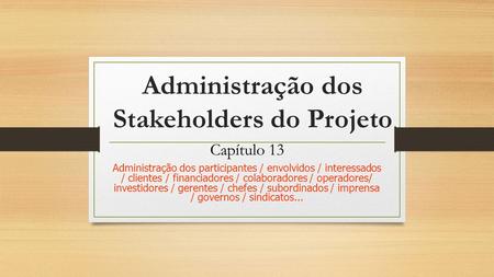 Administração dos Stakeholders do Projeto