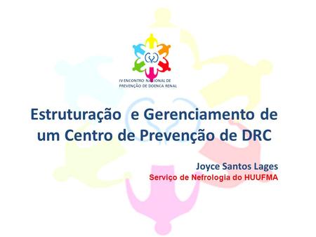 Estruturação e Gerenciamento de um Centro de Prevenção de DRC