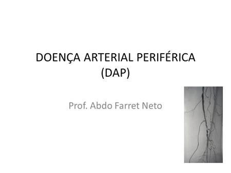 DOENÇA ARTERIAL PERIFÉRICA (DAP)