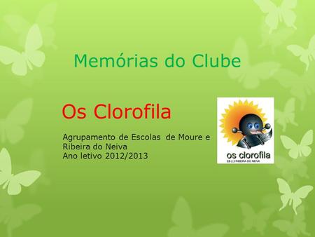 Os Clorofila Memórias do Clube