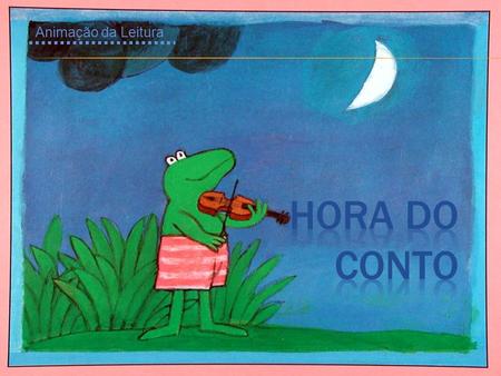 Animação da Leitura HORA DO CONTO.
