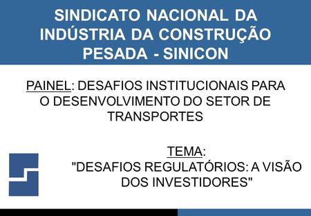 SINDICATO NACIONAL DA INDÚSTRIA DA CONSTRUÇÃO PESADA - SINICON