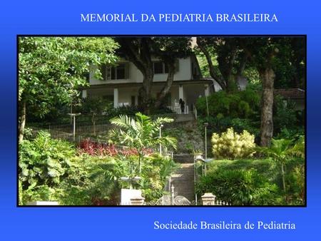 MEMORIAL DA PEDIATRIA BRASILEIRA
