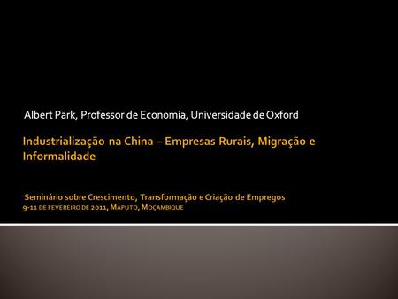 Albert Park, Professor de Economia, Universidade de Oxford.