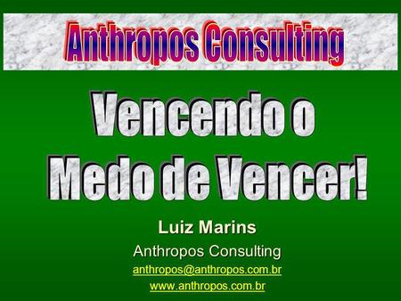 Luiz Marins Anthropos Consulting  bbb.