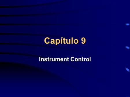 Capítulo 9 Instrument Control.