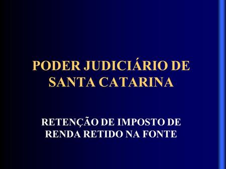 PODER JUDICIÁRIO DE SANTA CATARINA
