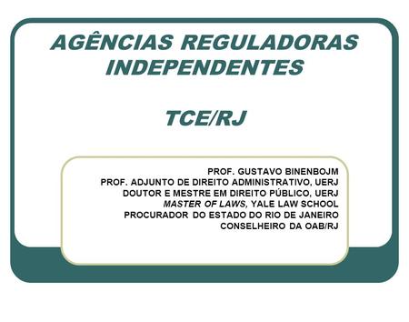 AGÊNCIAS REGULADORAS INDEPENDENTES TCE/RJ