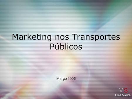 Marketing nos Transportes Públicos