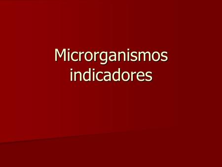 Microrganismos indicadores