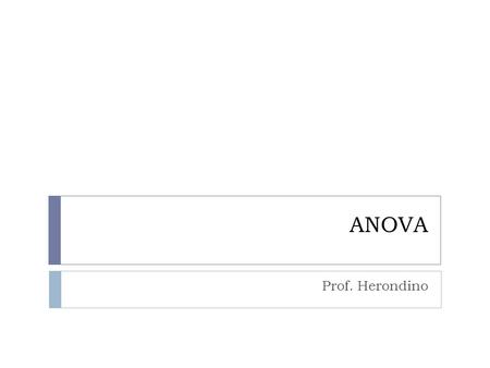 ANOVA Prof. Herondino.