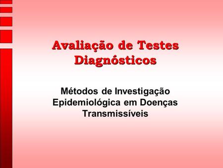 Avaliação de Testes Diagnósticos