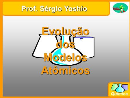 Evolução dos Modelos Atômicos