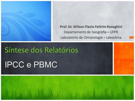 Síntese dos Relatórios IPCC e PBMC