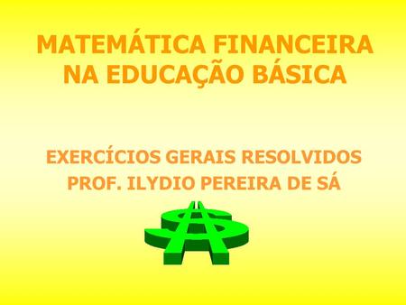 MATEMÁTICA FINANCEIRA NA EDUCAÇÃO BÁSICA