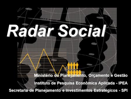 Radar Social Ministério do Planejamento, Orçamento e Gestão