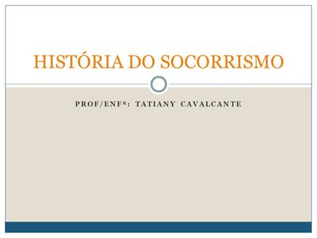 HISTÓRIA DO SOCORRISMO