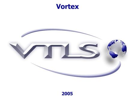 Vortex 2005.