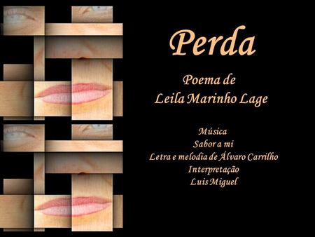 Poema de Leila Marinho Lage Letra e melodia de Álvaro Carrilho