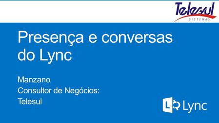 Presença e conversas do Lync