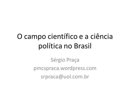 O campo científico e a ciência política no Brasil