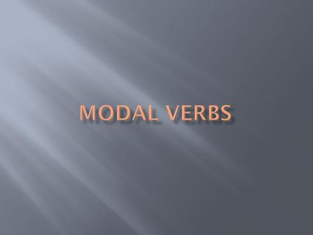 MODAL verbs.