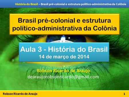 Brasil pré-colonial e estrutura político-administrativa da Colônia