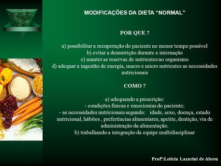 MODIFICAÇÕES DA DIETA “NORMAL”