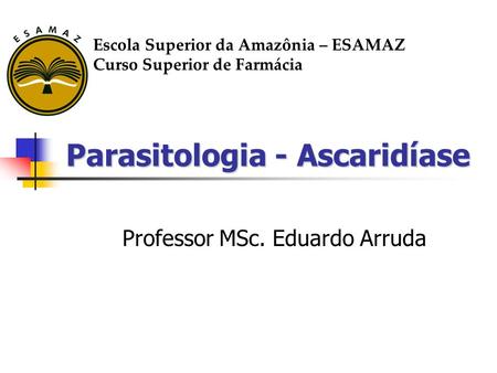 Parasitologia - Ascaridíase