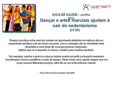 Dançar e artes marciais ajudam à sair do sedentarismo (01/06)