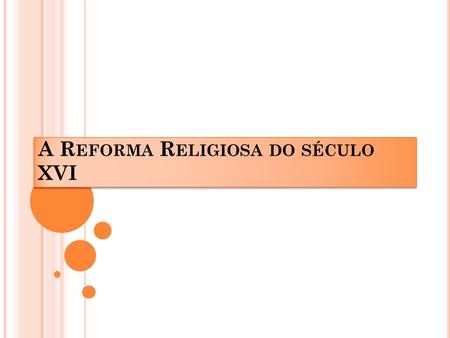 A Reforma Religiosa do século XVI