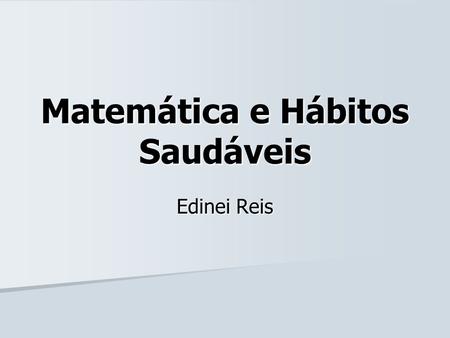 Matemática e Hábitos Saudáveis