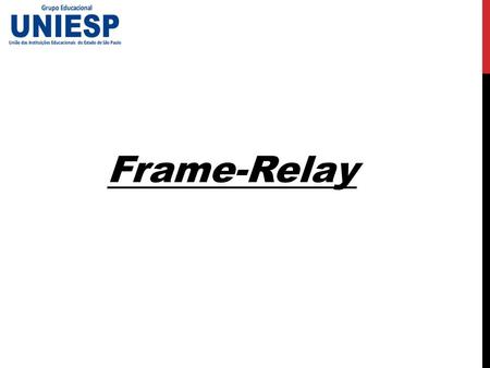 Frame-Relay.
