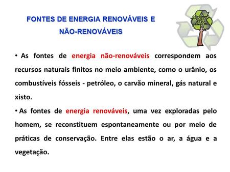 FONTES DE ENERGIA RENOVÁVEIS E NÃO-RENOVÁVEIS