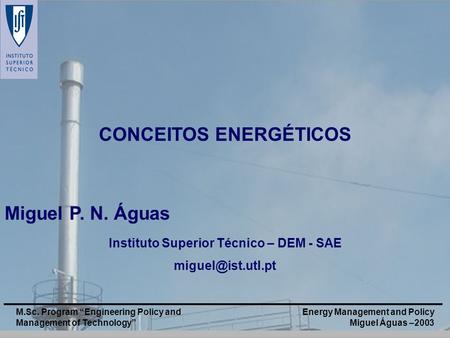 CONCEITOS ENERGÉTICOS Instituto Superior Técnico – DEM - SAE