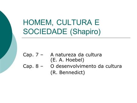 HOMEM, CULTURA E SOCIEDADE (Shapiro)