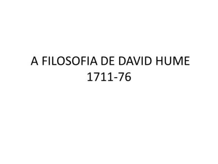 A FILOSOFIA DE DAVID HUME