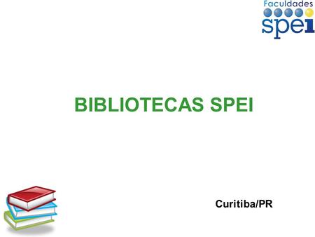 BIBLIOTECAS SPEI Curitiba/PR.