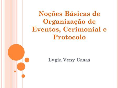 Noções Básicas de Organização de Eventos, Cerimonial e Protocolo