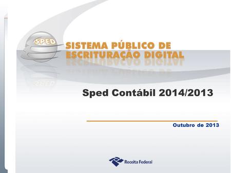 Sped Contábil 2014/2013 Outubro de 2013.