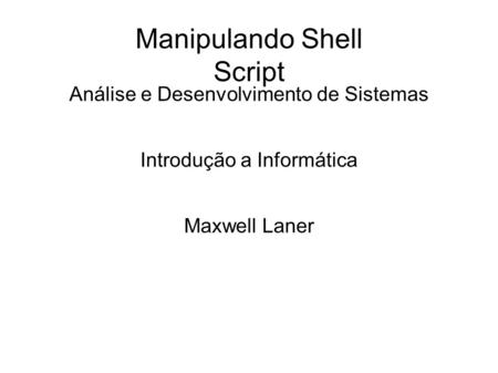 Manipulando Shell Script