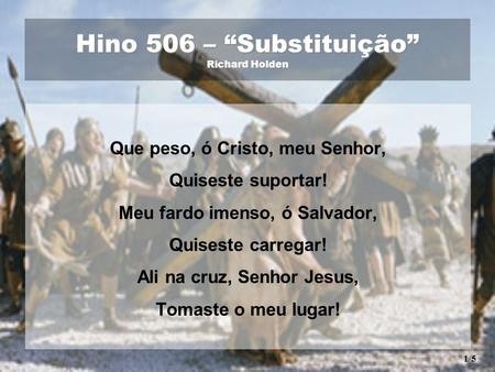 Hino 506 – “Substituição” Richard Holden