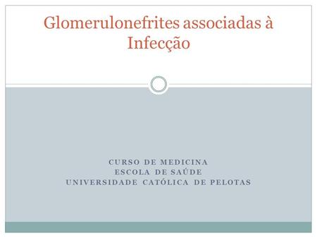 Glomerulonefrites associadas à Infecção