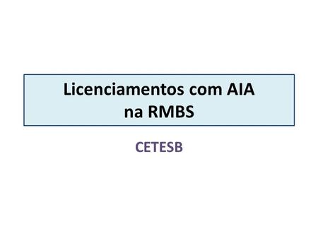 Licenciamentos com AIA na RMBS