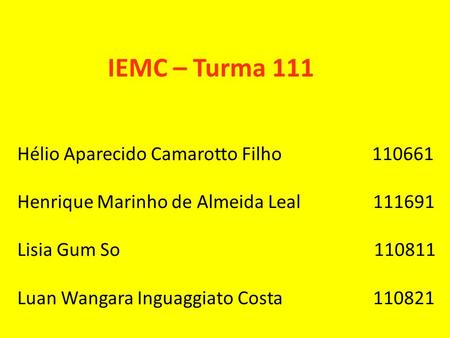 IEMC – Turma 111 Hélio Aparecido Camarotto Filho