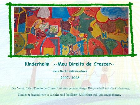   Kinderheim >>Meu Direito de Crescer
