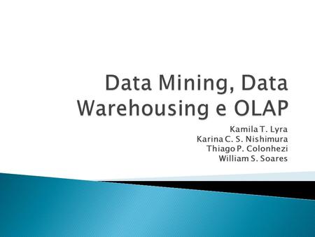 Data Mining, Data Warehousing e OLAP