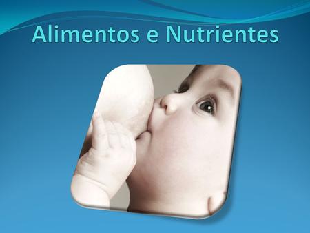 Alimentos e Nutrientes