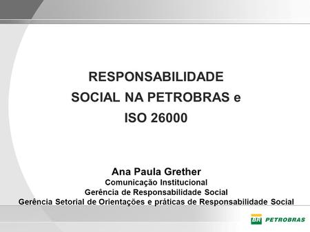 RESPONSABILIDADE SOCIAL NA PETROBRAS e ISO 26000